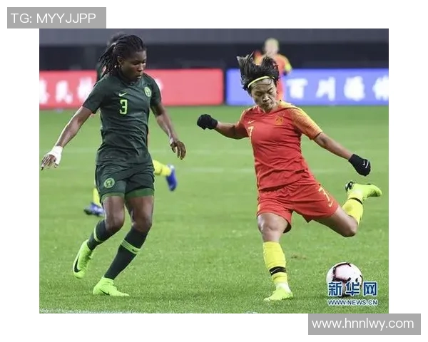 女足对阵尼日利亚比赛结果揭晓精彩瞬间回顾与分析
